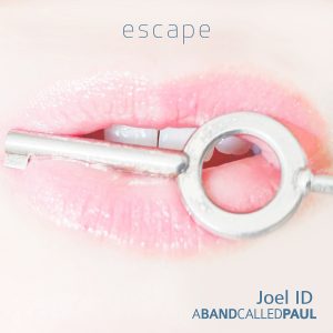 Escape (with Joel I.D.)